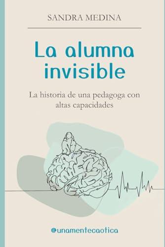 Portada de La alumna invisible