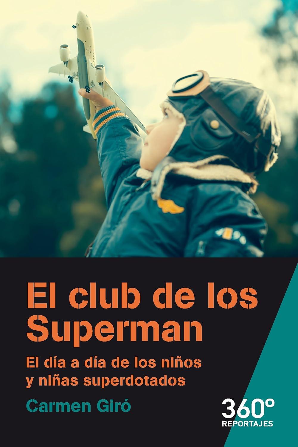 Portada de El club de los Superman: El día a día de los niños y niñas superdotados