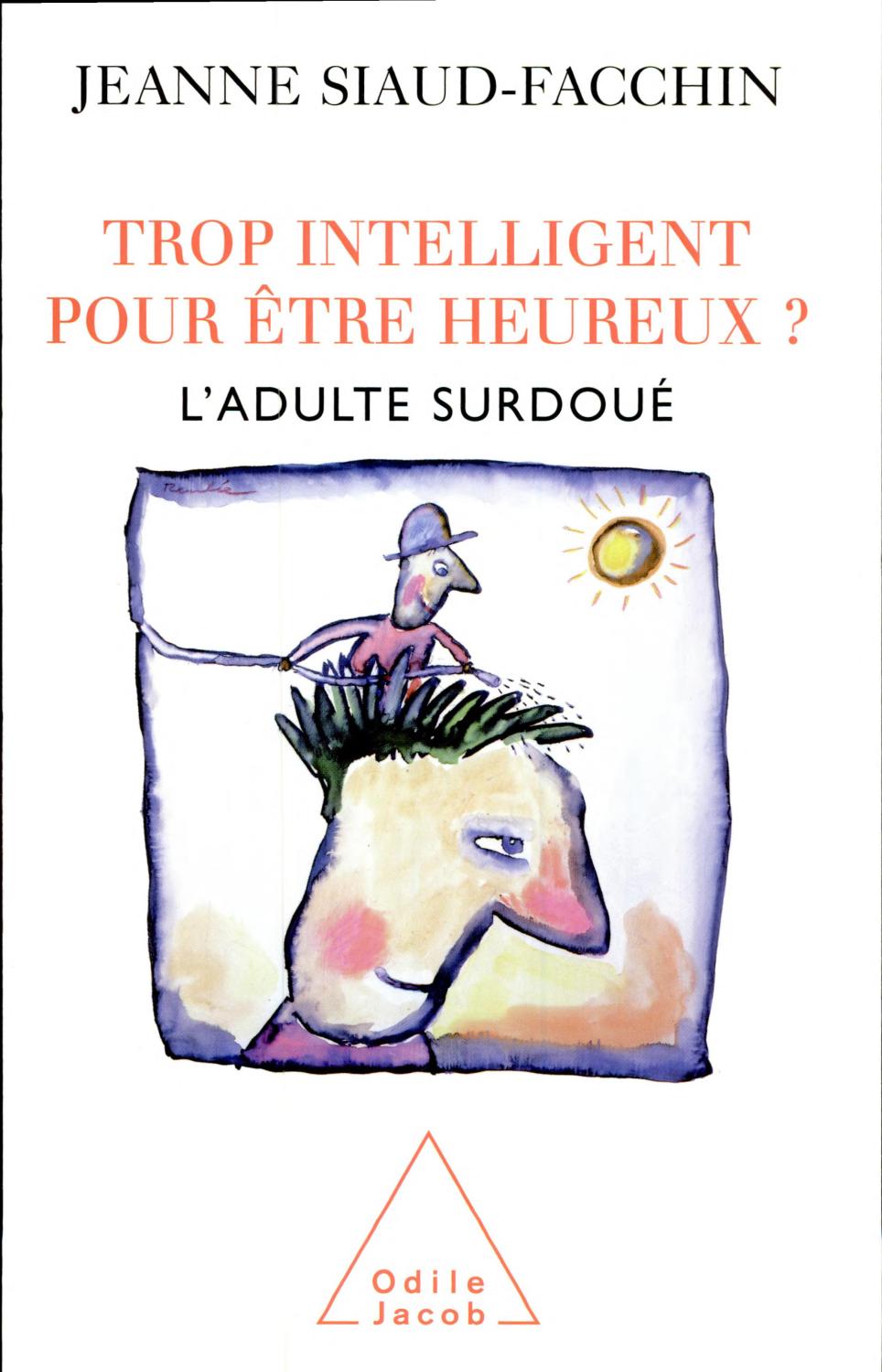 Portada de Trop intelligent pour être heureux?