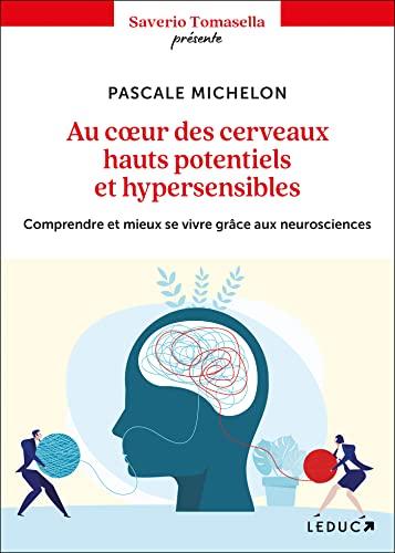 Portada de Au coeur des cerveaux hauts potentiels et hypersensibles