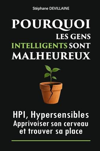 Portada de Pourquoi les gens intelligents sont malheureux