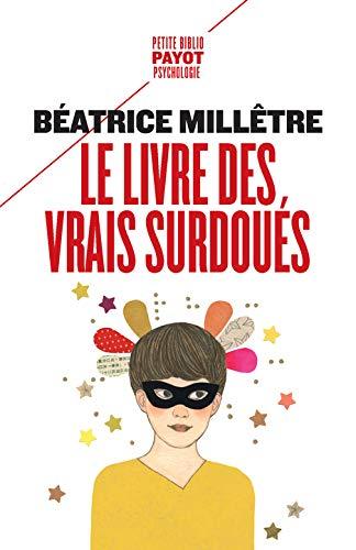 Portada de Le livre des vrais surdoués (Petite Bibliothèque Payot)